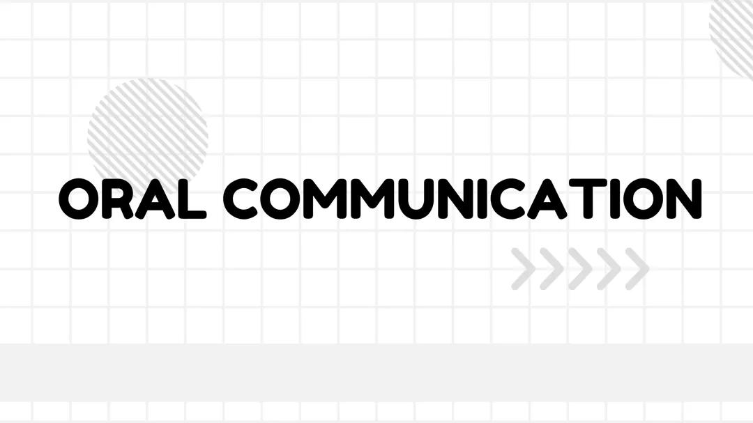 BASICS OF ORAL COMMUNICATION