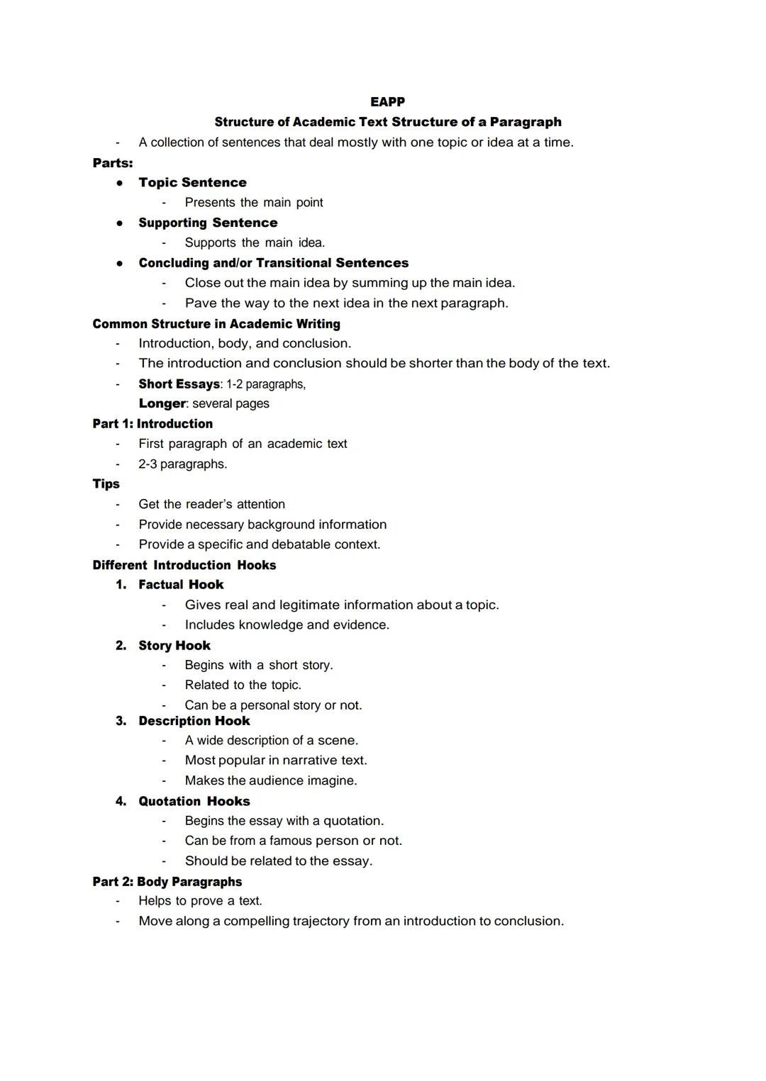 EAPP
Structure of Academic Text Structure of a Paragraph
A collection of sentences that deal mostly with one topic or idea at a time.
Parts:
