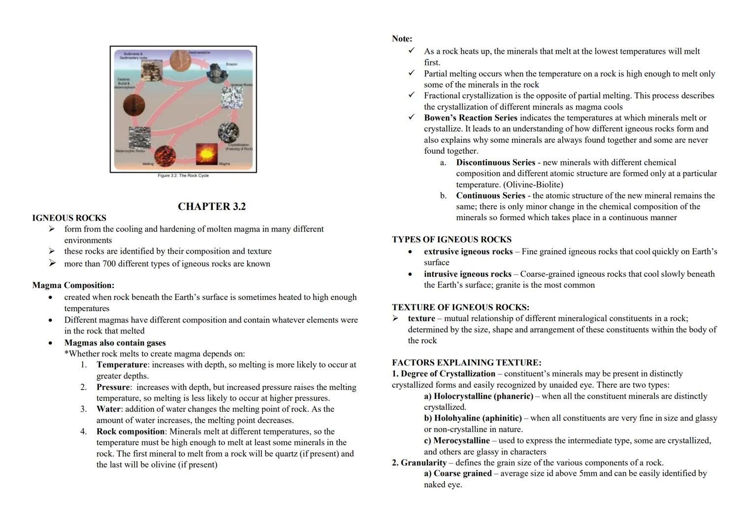 PETROLOGY
CHAPTER 3.0
THREE TYPES OF ROCKS: igneous, sedimentary and metamorphic - they are part
of the rock cycle; *Through changes in cond