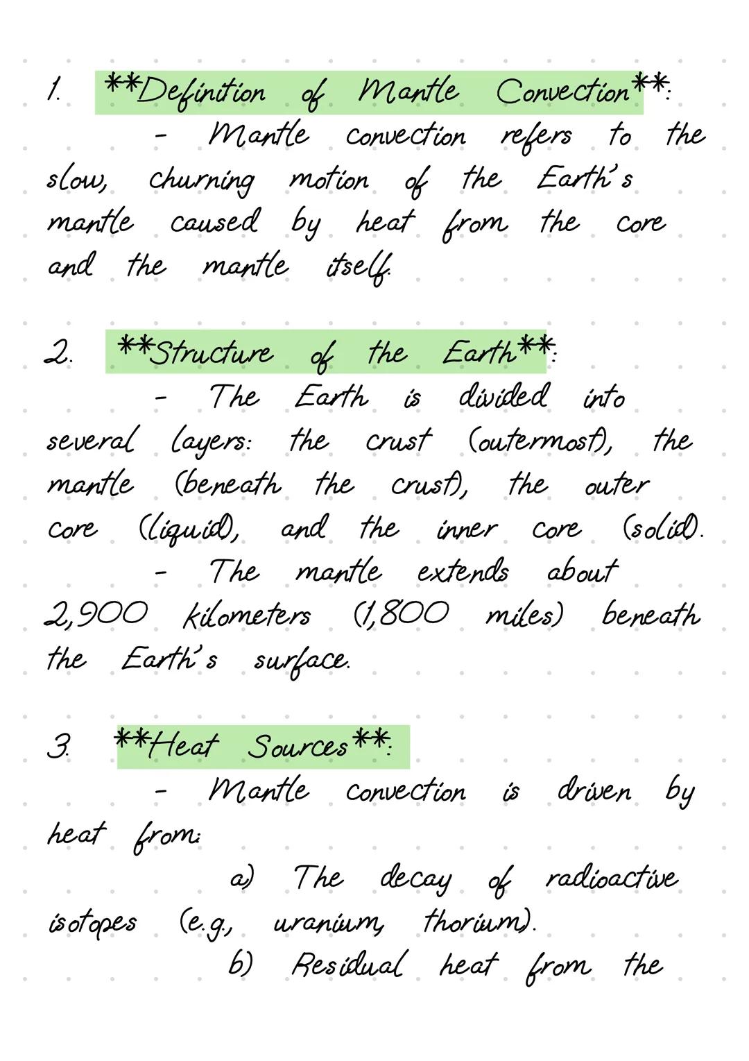1. **Definition of Mantle Convection**:
- Mantle convection refers to the
slow, churning motion of the Earth's
mantle caused by heat from