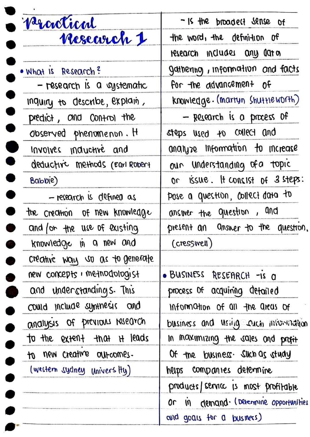Practical
Research 1
- Is the broadest sense of
the word, the definition of
research includes any data
gathening, information and facts
for