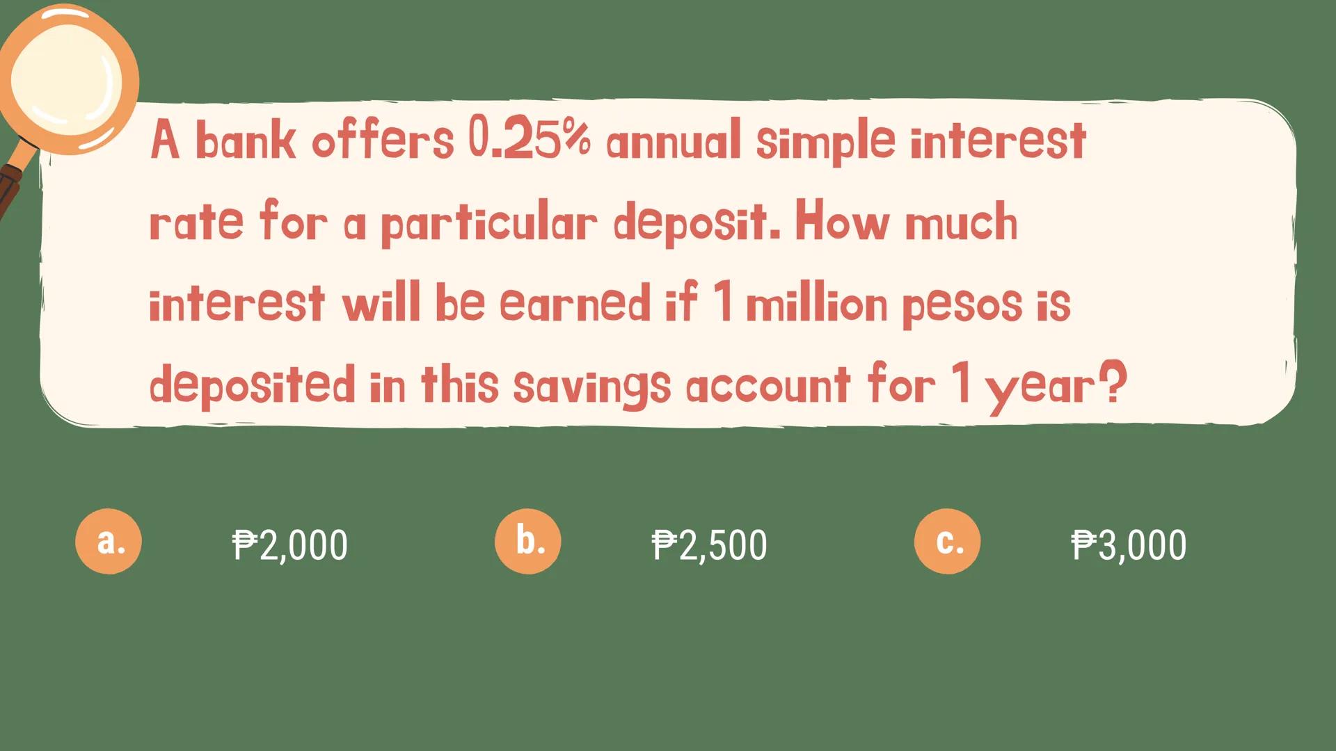 # Gen Math
# Simple Interest Definition
The Name Me activity previously summarizes the definition of
the following terms:
Simple Interest