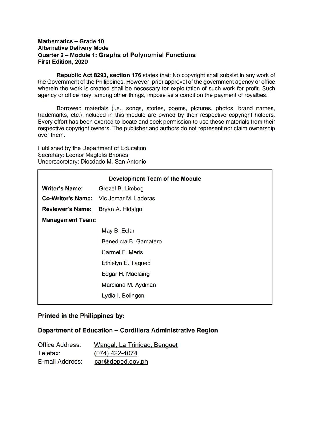 10
DepED
DEPARTMENT OF EDUCATION
Mathematics
Quarter 2 - Module 1:
Graphs of Polynomial
Functions
CO_Q2_Mathematics 10_Module 1
ALTERNATIVE