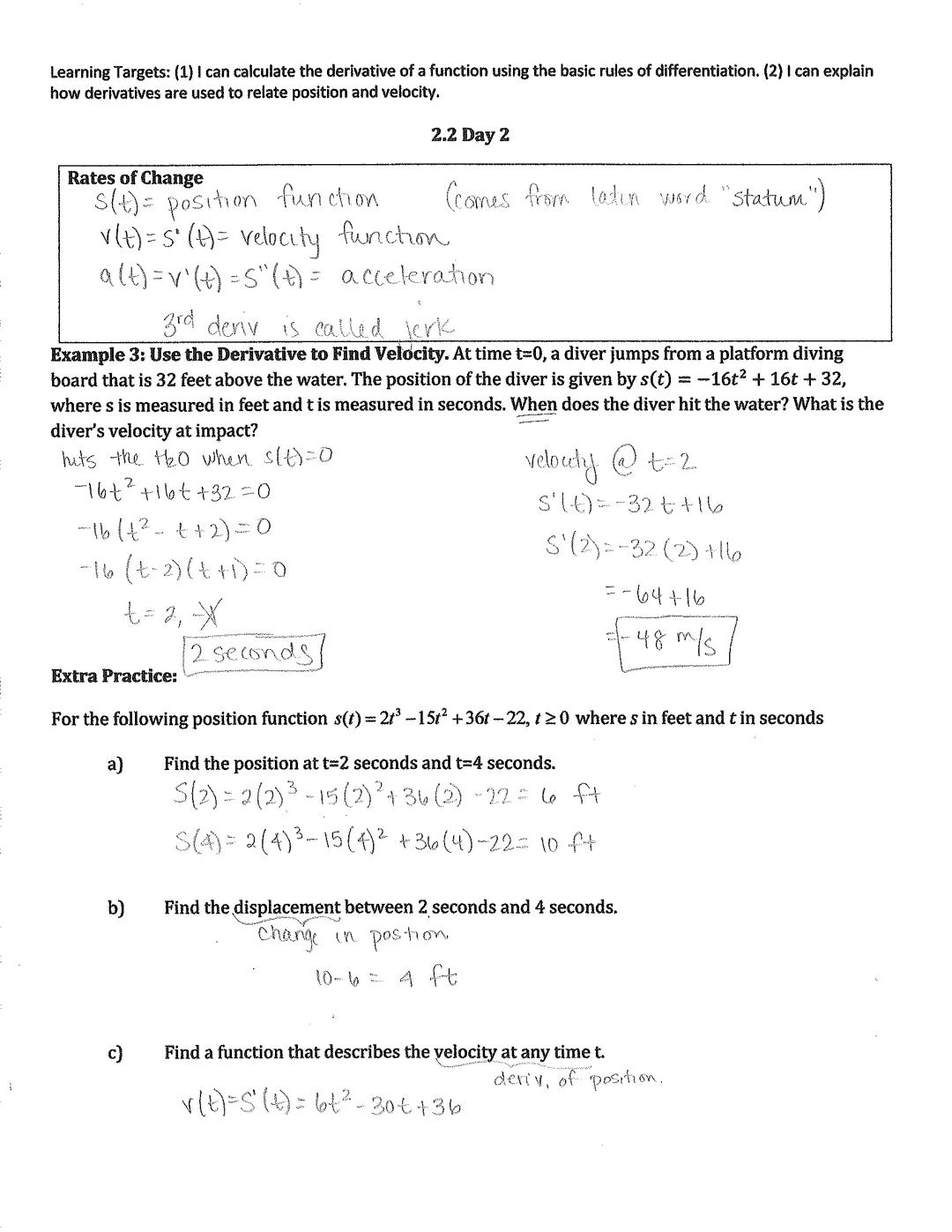 Learning Targets: (1) I can calculate the derivative of a function using the basic rules of differentiation. (2) I can explain
how derivativ