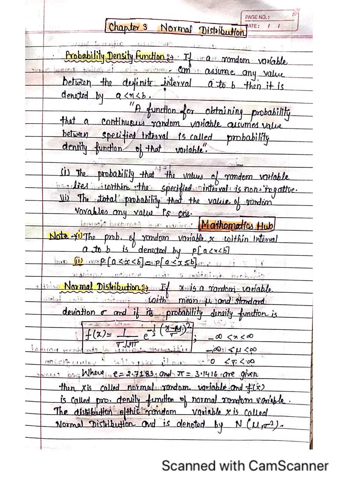 Chapter 3 Normal Distribution
PAGE NO.:
PATE: / 1
Probability Density Function If a random variable
can assume any value
between the defini