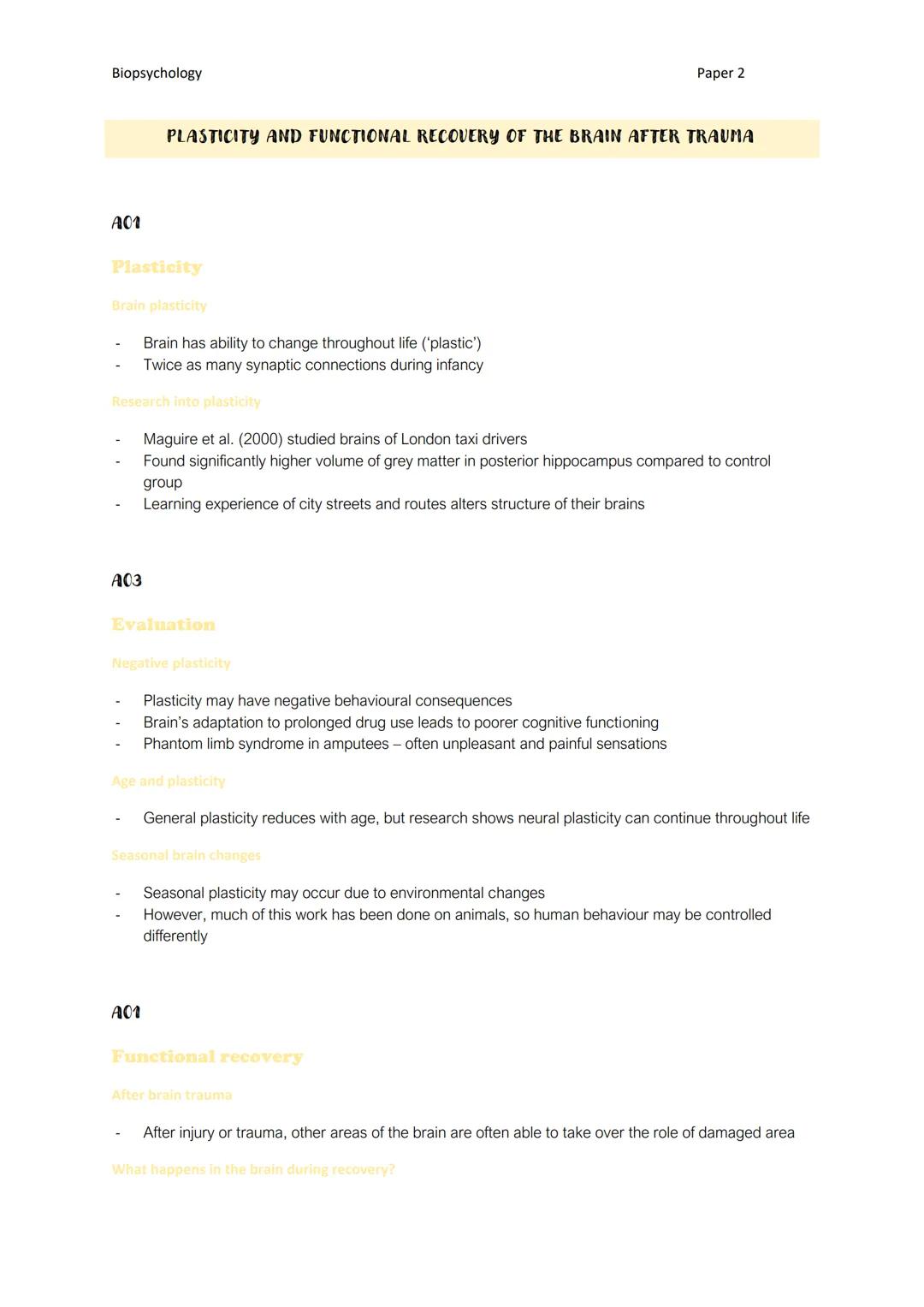 Biopsychology
A01
Plasticity
Brain plasticity
PLASTICITY AND FUNCTIONAL RECOVERY OF THE BRAIN AFTER TRAUMA
A03
Brain has ability to change t