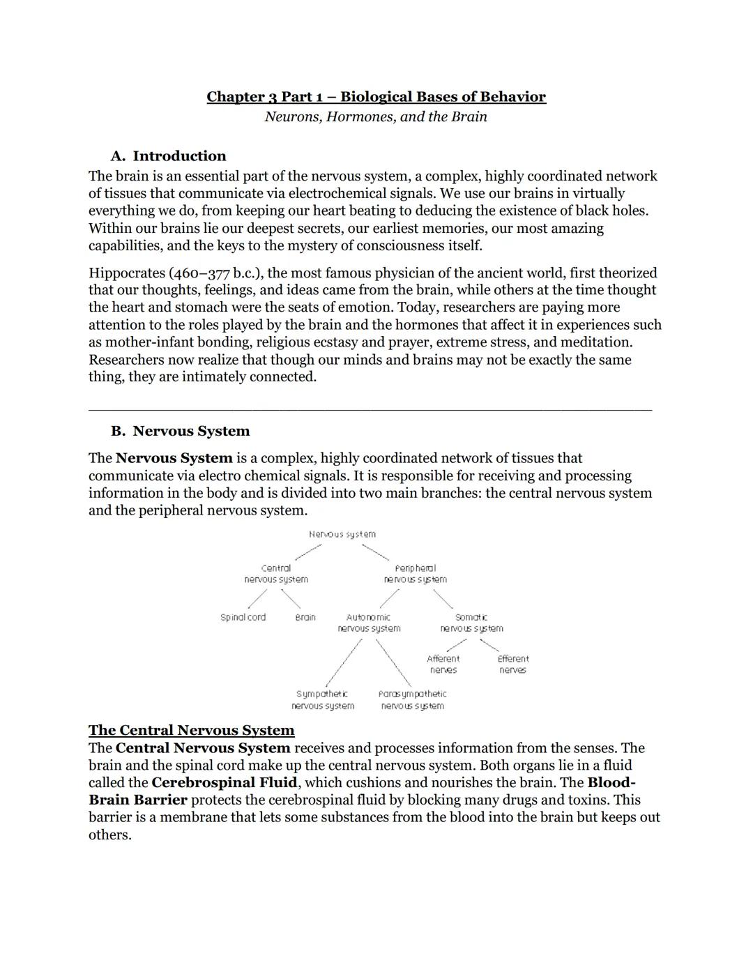 Chapter 3 Part 1 - Biological Bases of Behavior
Neurons, Hormones, and the Brain
A. Introduction
The brain is an essential part of the nervo