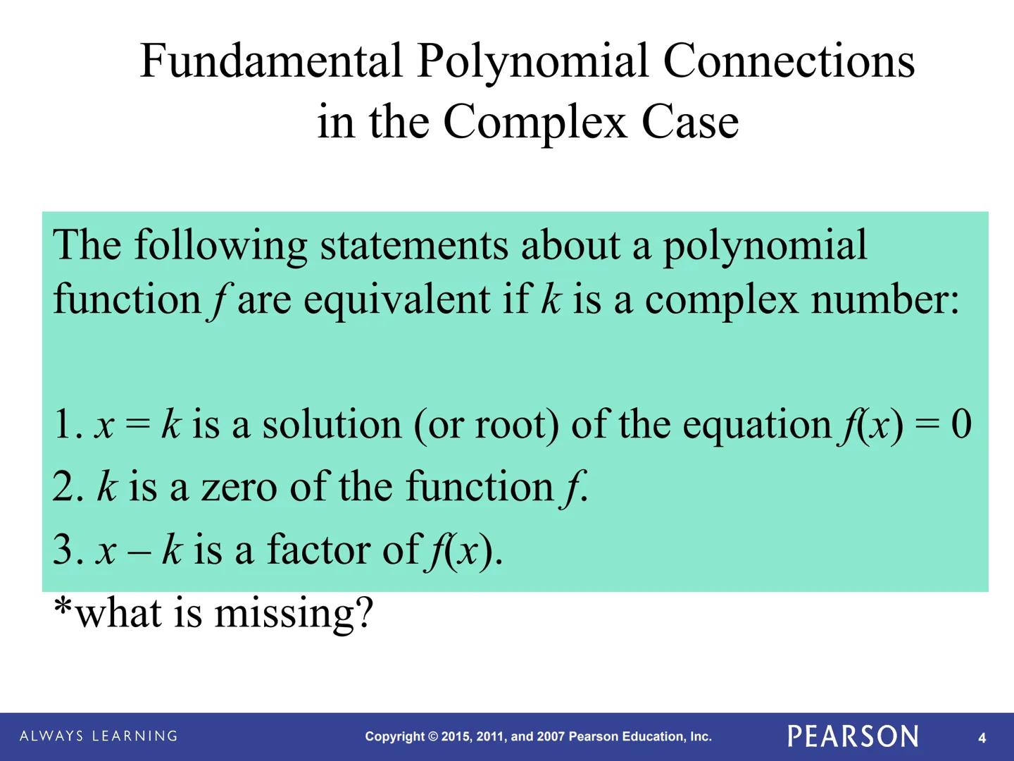 Precalculus
Graphical, Numerical, Algebraic
Ninth Edition
Demana, Waits, Foley, Kennedy
10-3
Complex Zeros and the
Fundamental Theorem of
AL
