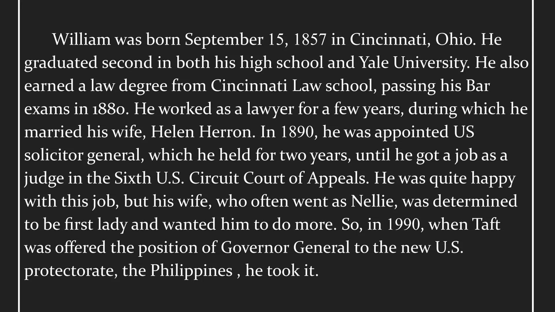 William Howard Taft
The 27th US President 68.906 Pre-Presidency William was born September 15, 1857 in Cincinnati, Ohio. He
graduated second