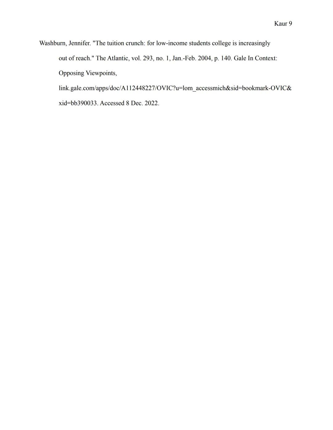 Simranjot Kaur
Ms. Lanning
Honors English 10 Language, 6th Hour
6 December 2022
Kaur 1
The Outcome of College Tuition
Imagine having to pay