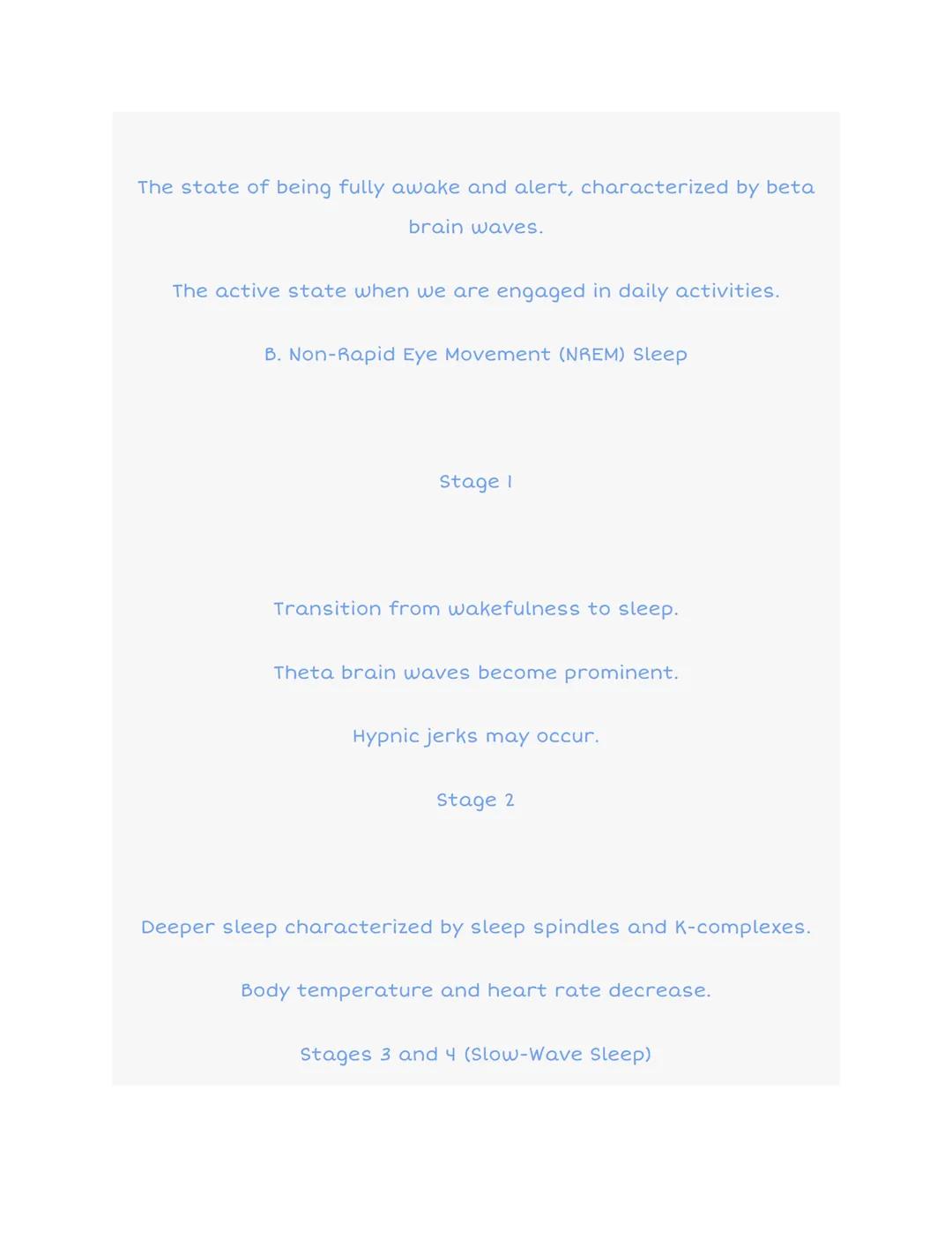 Non-
REM
2.9 Sleep and Dreaming
Awake
REM
Stage 1
Stage 2
Stage 3
Stage 4
1 2
3 4
Time (hrs)
I. Introduction
function.
5
Sleep is a naturall