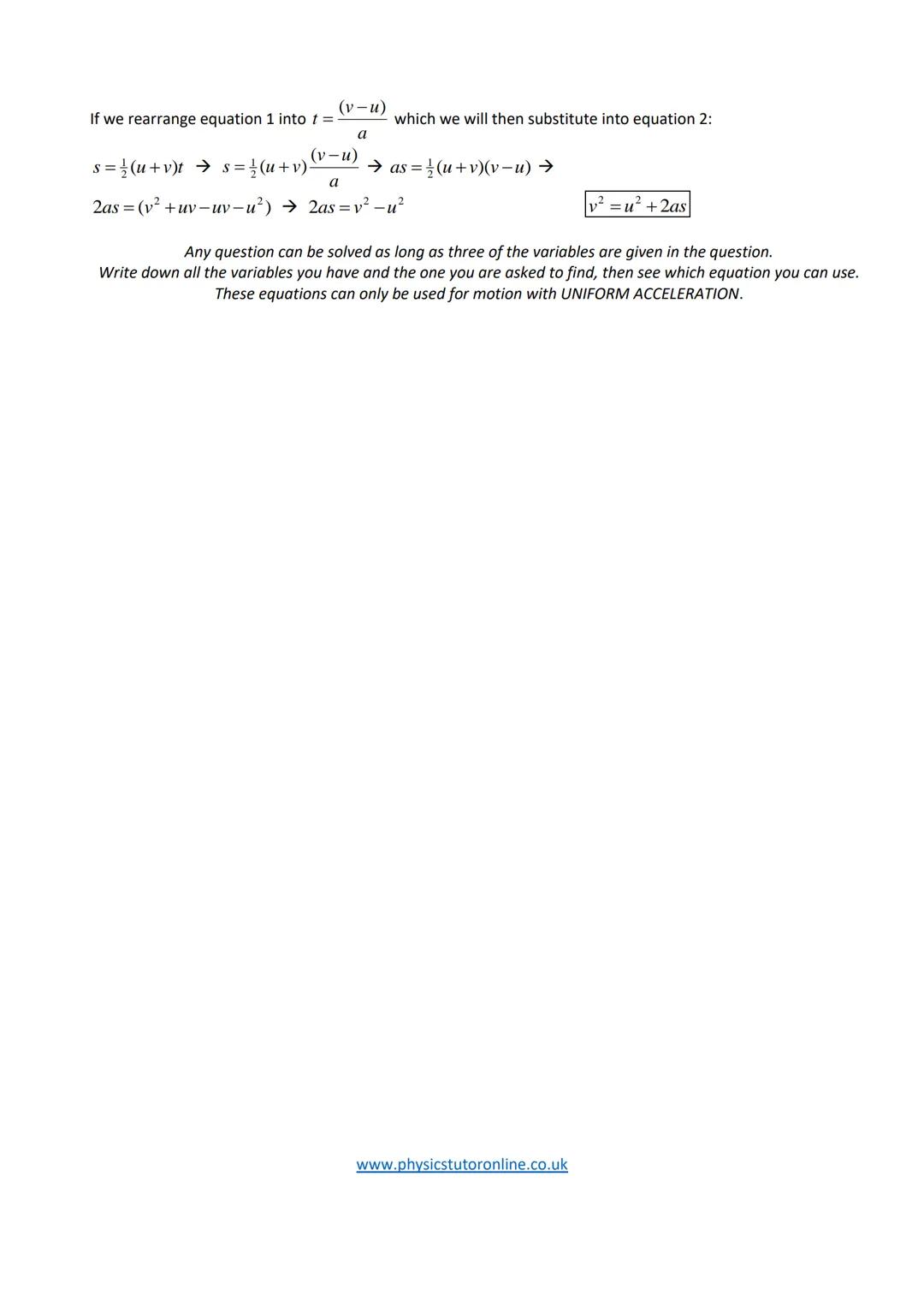 To be able to use the four equations of motion
To know the correct units to be used
To be able to find the missing variable: su va ort
Defin