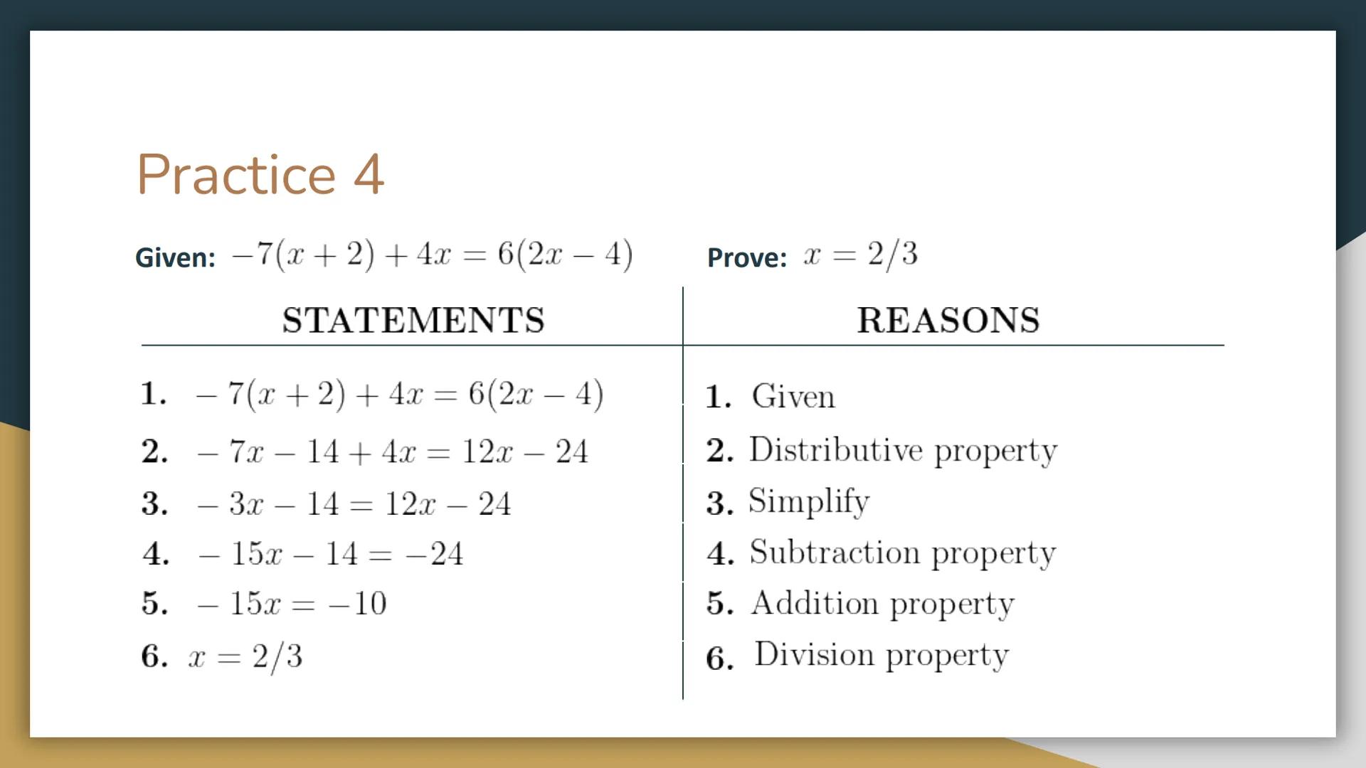 Algebraic Proofs Properties of Equality
Addition Property of Equality
Subtraction Property of Equality
Multiplication Property of Equality
D