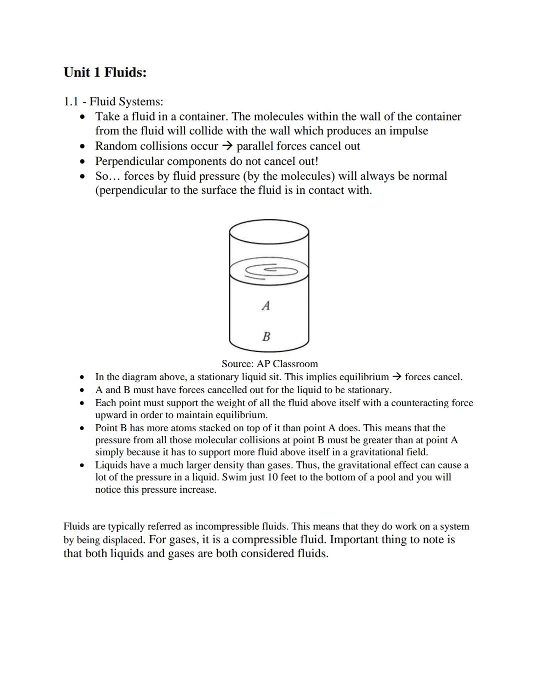 Unit 1 Fluids:
1.1 Fluid Systems:
Take a fluid in a container. The molecules within the wall of the container
from the fluid will collide wi