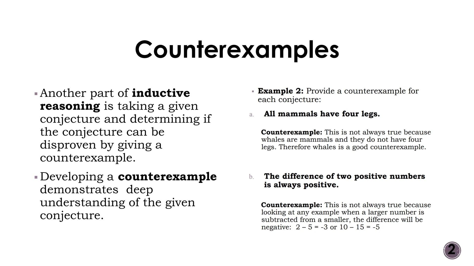 Logic and Reasoning
Patterns and Inductive Reasoning
2
OMEGA Vocabulary
-Inductive Reasoning: reasoning based on
observed patterns.
-Conject