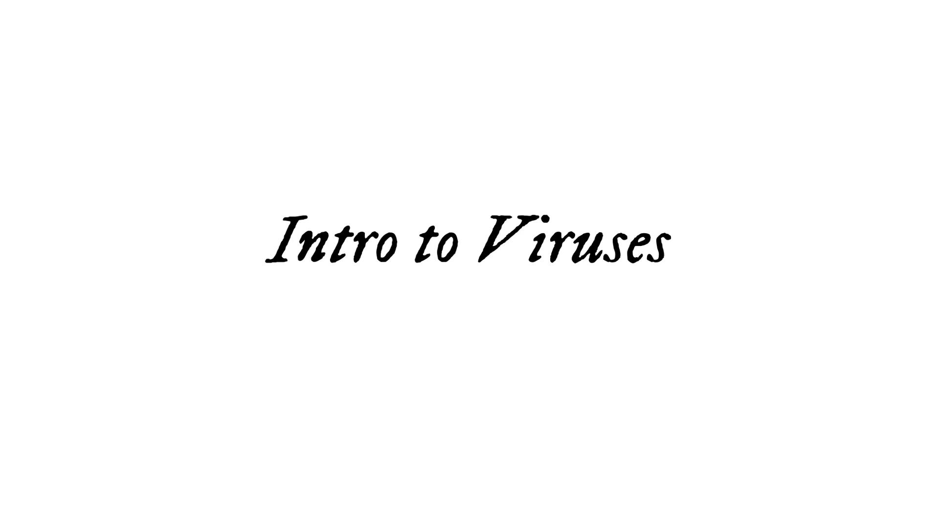 Intro to Viruses Viruses
Small, non-living particles
Made of either DNA or RNA & are surrounded by a protein coat
Can only be broken down, n