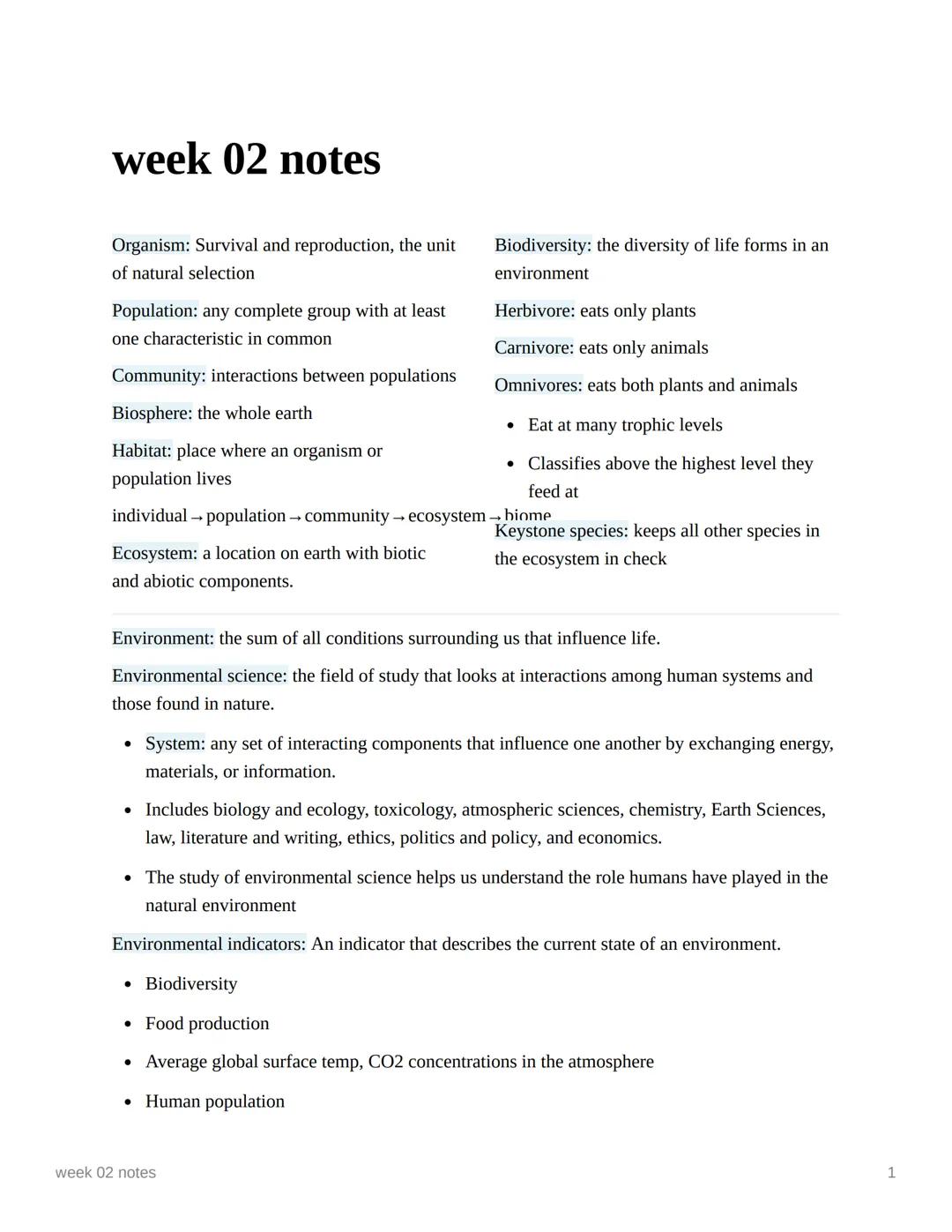 week 02 notes
Organism: Survival and reproduction, the unit
of natural selection
Population: any complete group with at least
one characteri