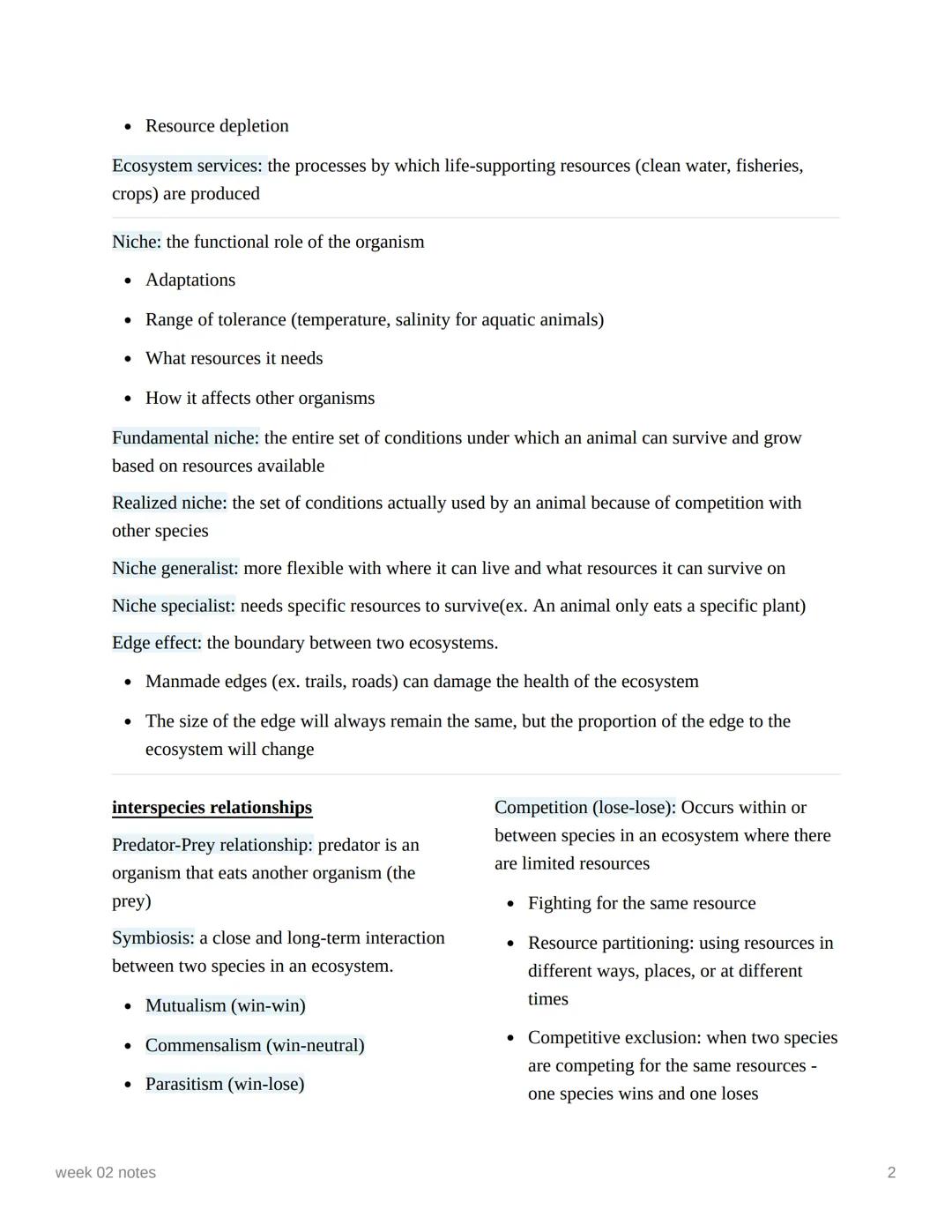 week 02 notes
Organism: Survival and reproduction, the unit
of natural selection
Population: any complete group with at least
one characteri