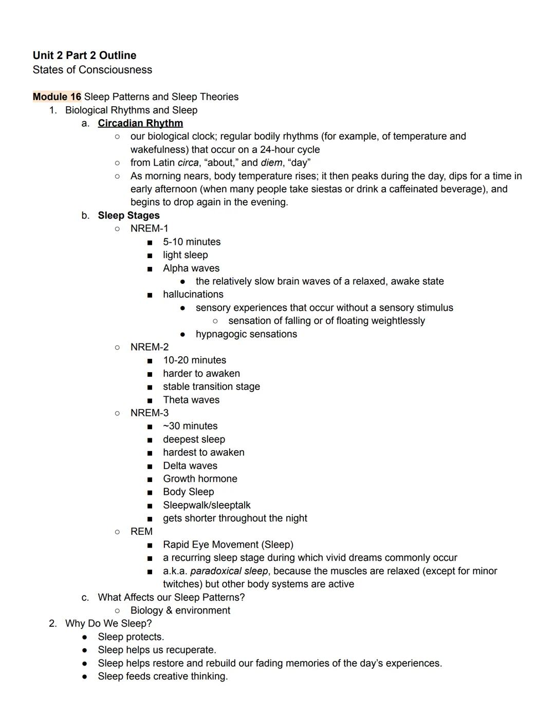 Unit 2 Part 2 Outline
States of Consciousness
Module 16 Sleep Patterns and Sleep Theories
1. Biological Rhythms and Sleep
a. Circadian Rhyth