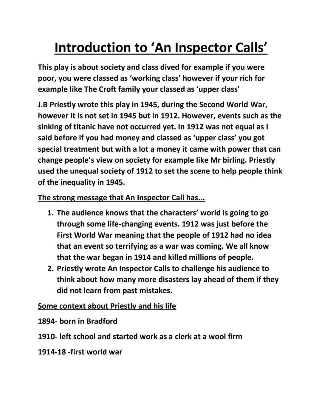 Introduction to 'An Inspector Calls'
This play is about society and class dived for example if you were
poor, you were classed as 'working c