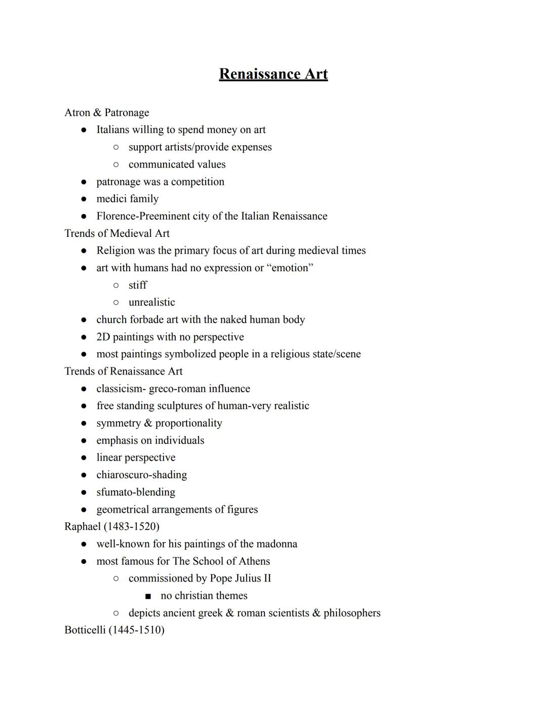 Renaissance Art
Atron & Patronage
• Italians willing to spend money on art
* support artists/provide expenses
* communicated values