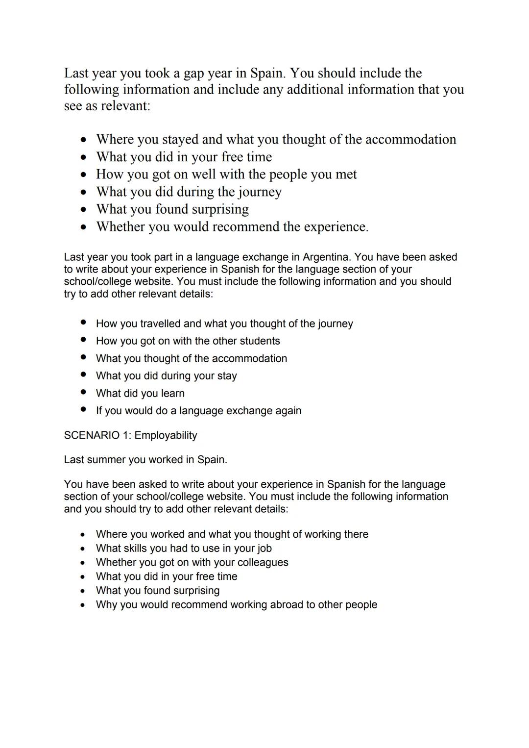 Directed Writing
You are going to a Spanish festival in Barcelona with friends. You are
staying in a youth hostel for 5 days.
why you went t