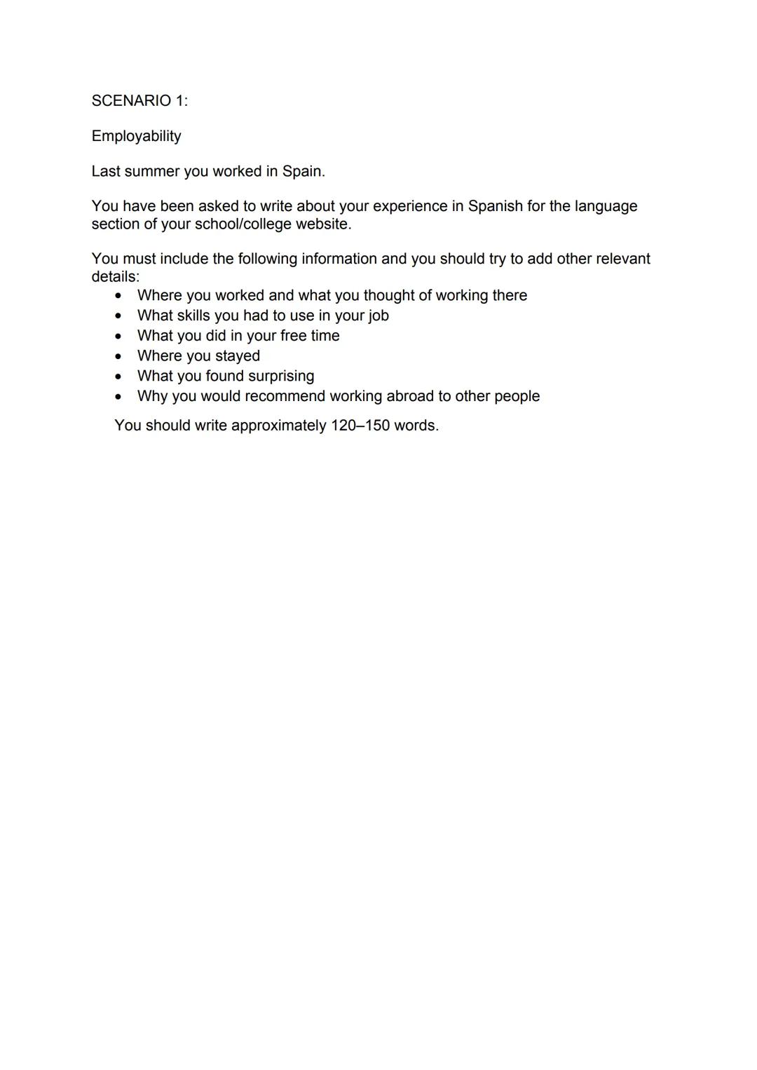 Directed Writing
You are going to a Spanish festival in Barcelona with friends. You are
staying in a youth hostel for 5 days.
why you went t
