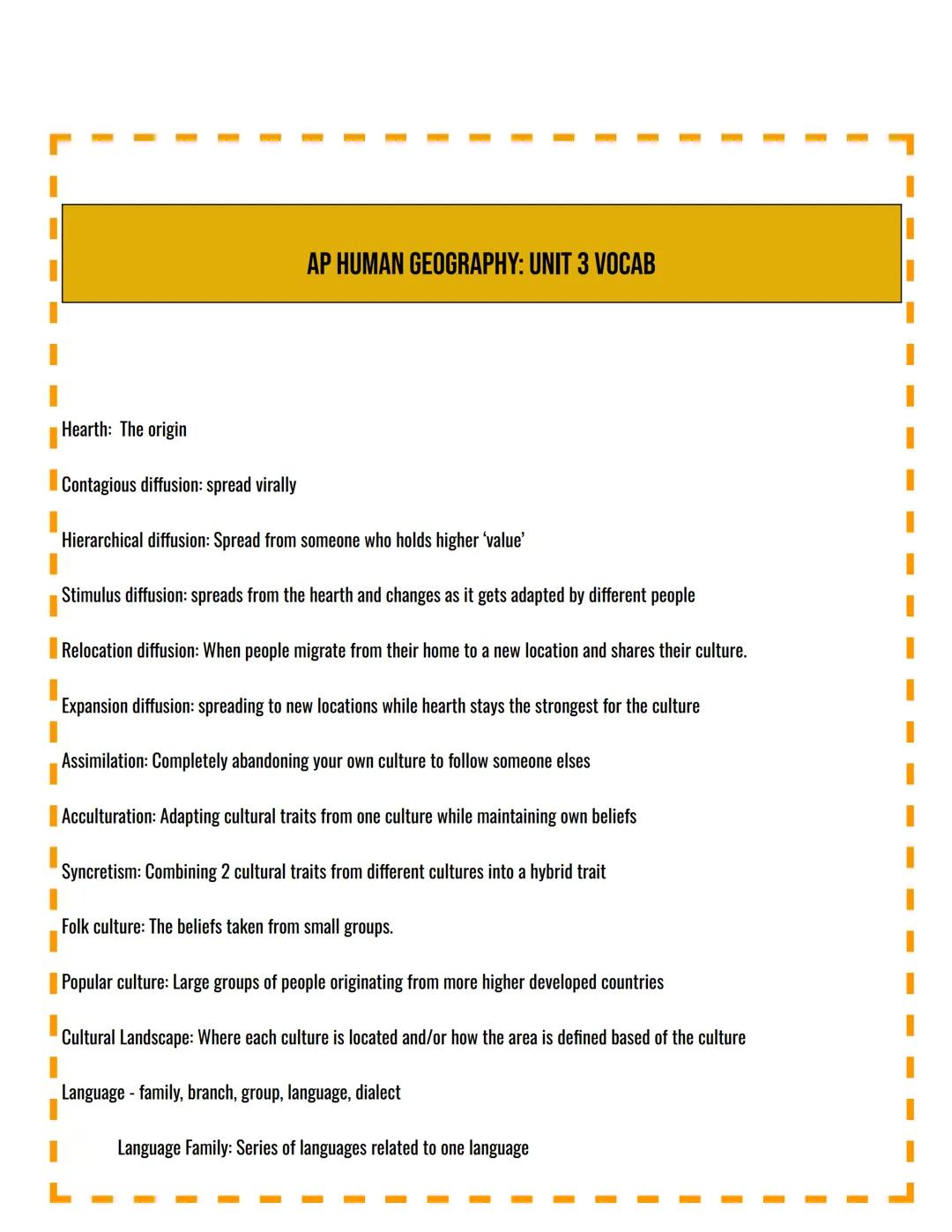 AP HUMAN GEOGRAPHY: UNIT 3 VOCAB
Hearth: The origin
Contagious diffusion: spread virally
Hierarchical diffusion: Spread from someone who