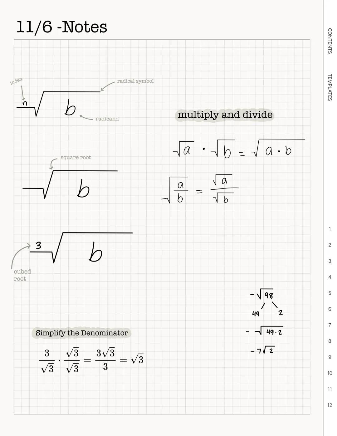 11/6 -Notes
index
radical symbol
$n$\n
$b$
radicand
multiply and divide
$\sqrt{a} \cdot \sqrt{b} = \sqrt{a \cdot b}$
square root
$b$