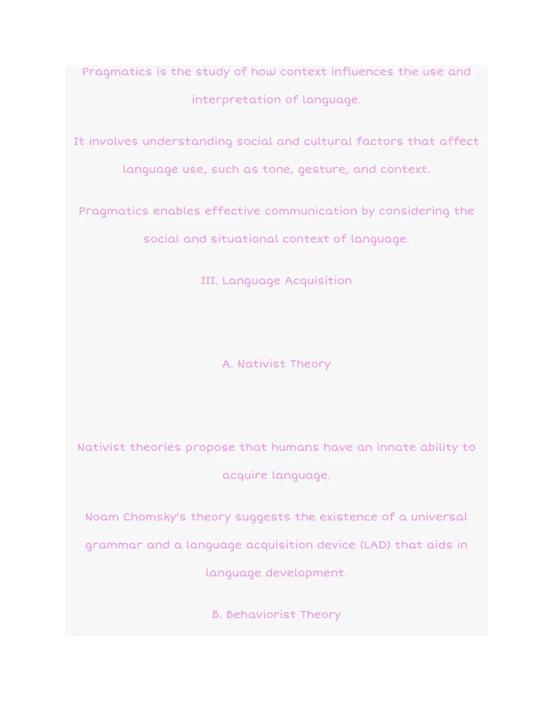 5.11: Components of Language and
Language Acquisition
1-word
2-word
multi-word
I. Introduction
Language is a complex and unique human