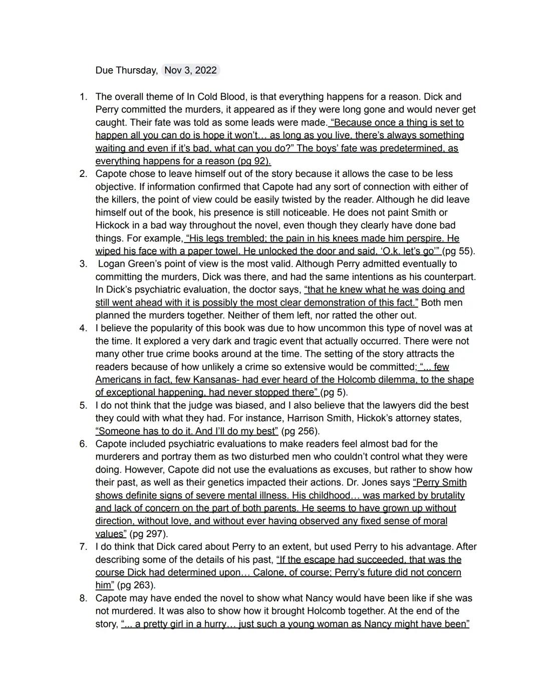Due Thursday, Nov 3, 2022
1. The overall theme of In Cold Blood, is that everything happens for a reason. Dick and
Perry committed the murde