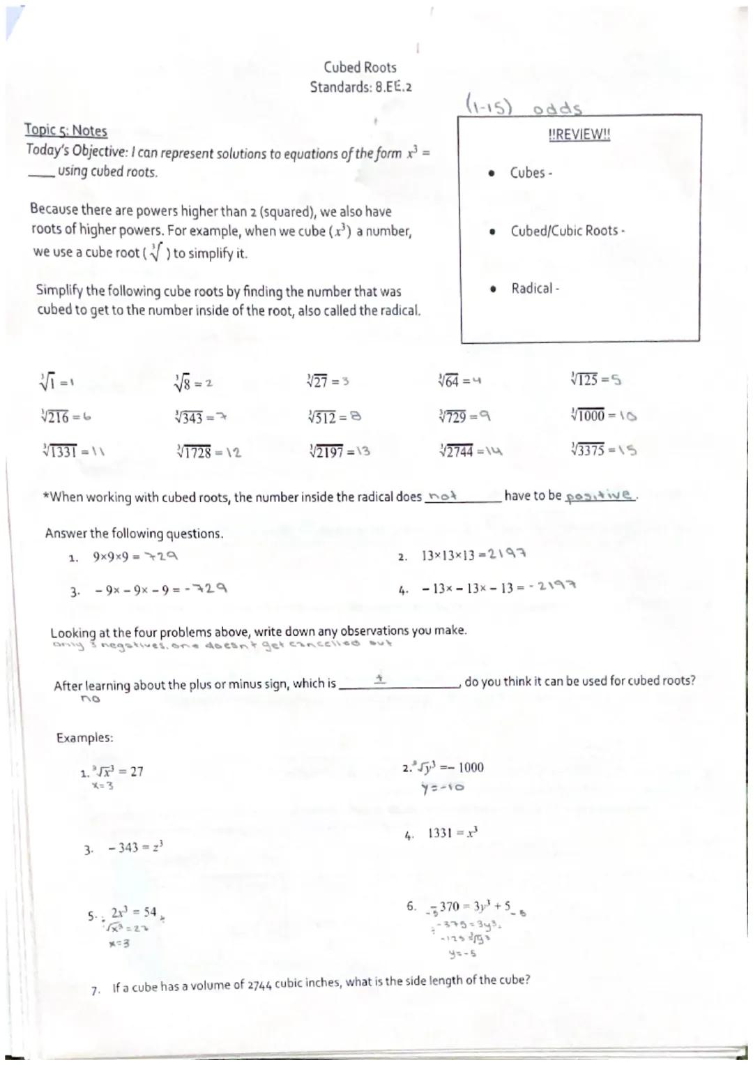 Cubed Roots
Standards: 8.EE.2
Topic 5: Notes
Today's Objective: I can represent solutions to equations of the form x³ =
using cubed roots.