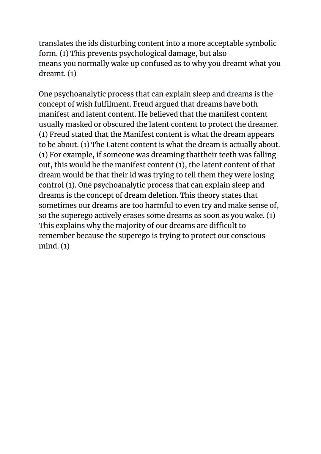 The latent content
# Sleep & dreams
The latent content is the true meaning behind the symbols in the
dream (1), whilst the manifest conten