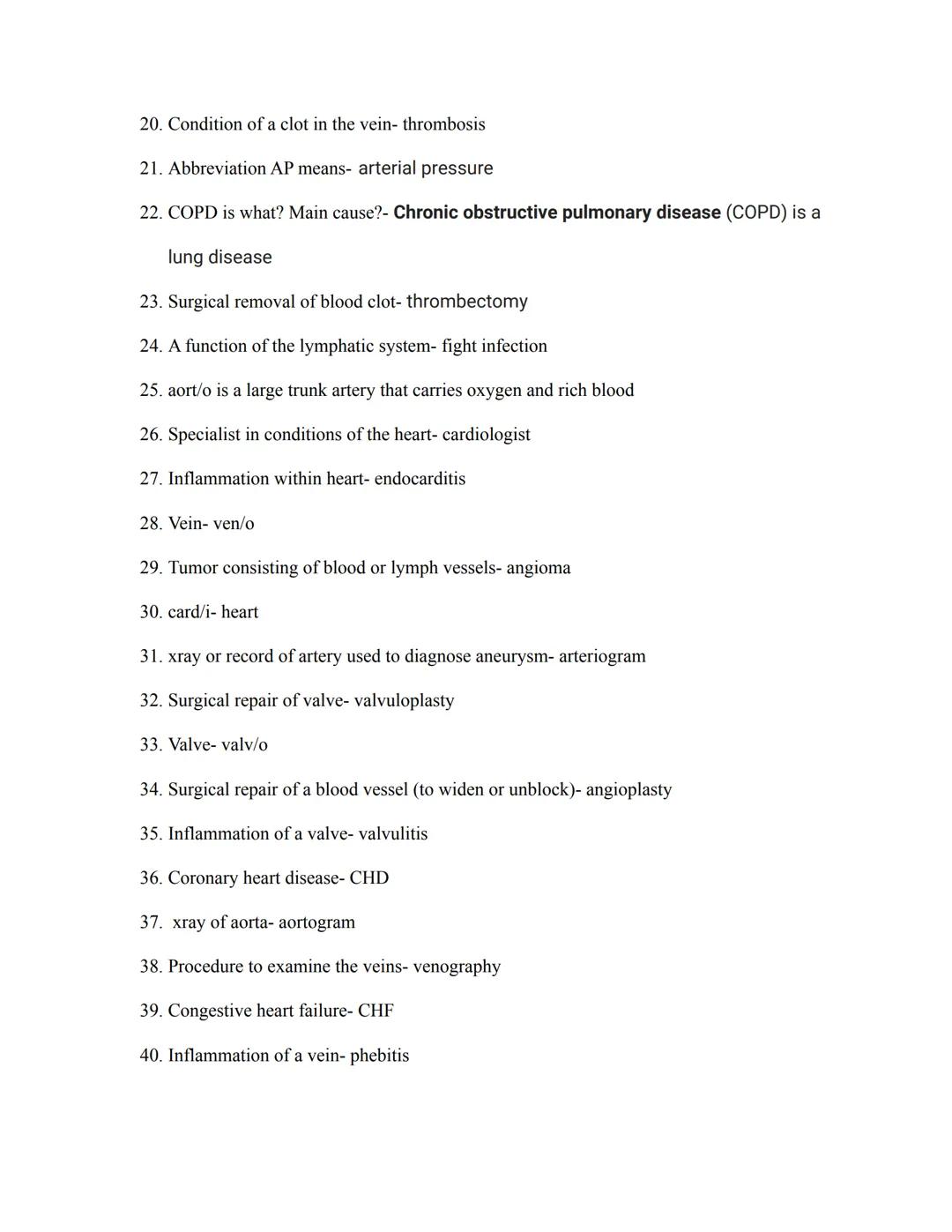 Cardiovascular Medical Terms Review
1. Root that means blood or lymph vessel- lymphangi/o
2. Root that means clot- Thrombo
3. Slow heart rat