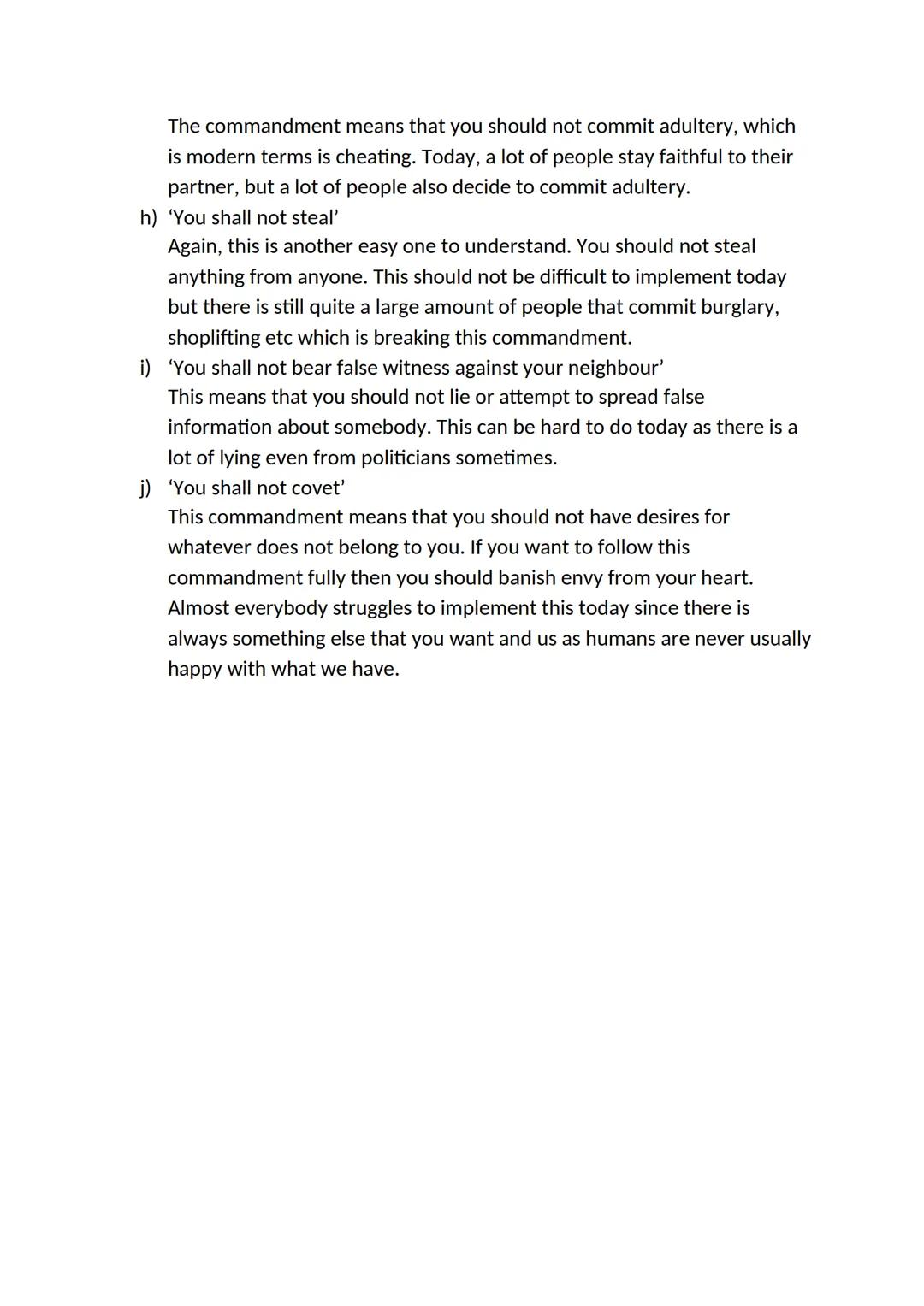Ten Commandments with explanations
a) 'You shall have no other gods before Me'
This means that you should not worship any other God apart f