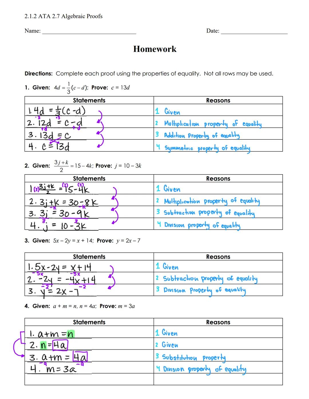 2.1.2 ATA 2.7 Algebraic Proofs
Use the properties of equality to complete each proof.
Given: 6x-2y = 14; Prove: y = 3x - 7
Statements
1. 6x-