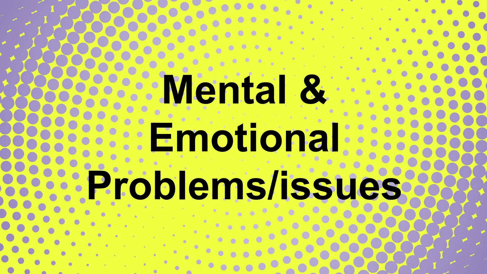 Mental &
Emotional
Problems/issues Mental & Emotional Problems VS Mental
Illnesses/Disorders
:
mee
•⠀ ⠀
::D
Mental Health = mental well-bein