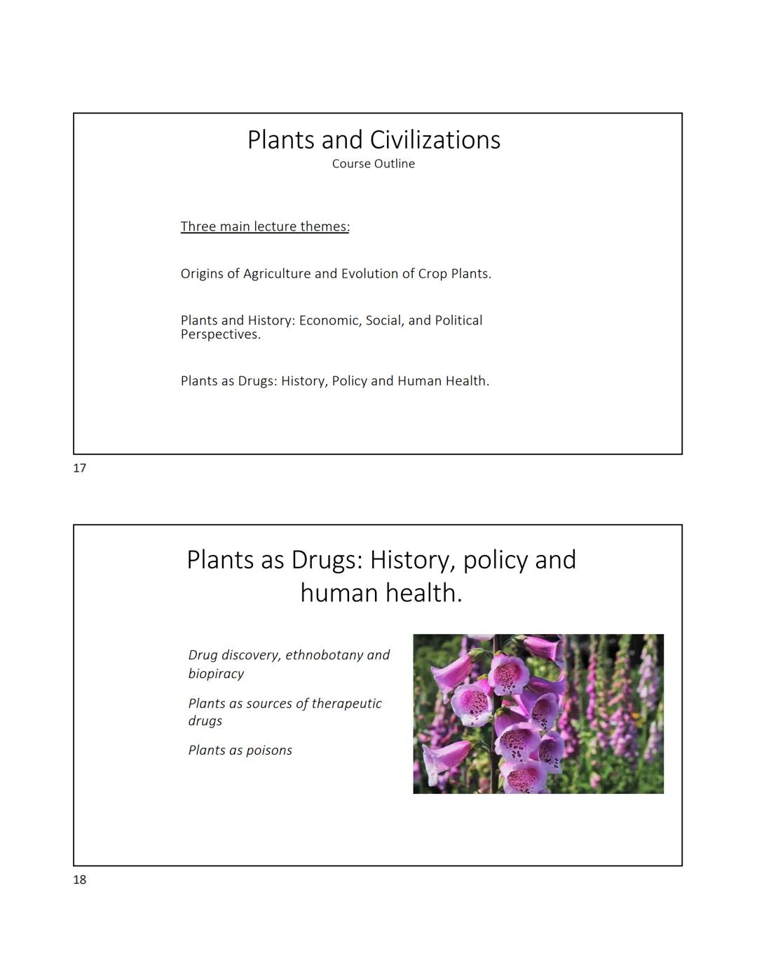 1
2
Plants and Civilizations - Lecture 1
Important! This course is at (or very near) capacity. I can't override when the class is
full. It i