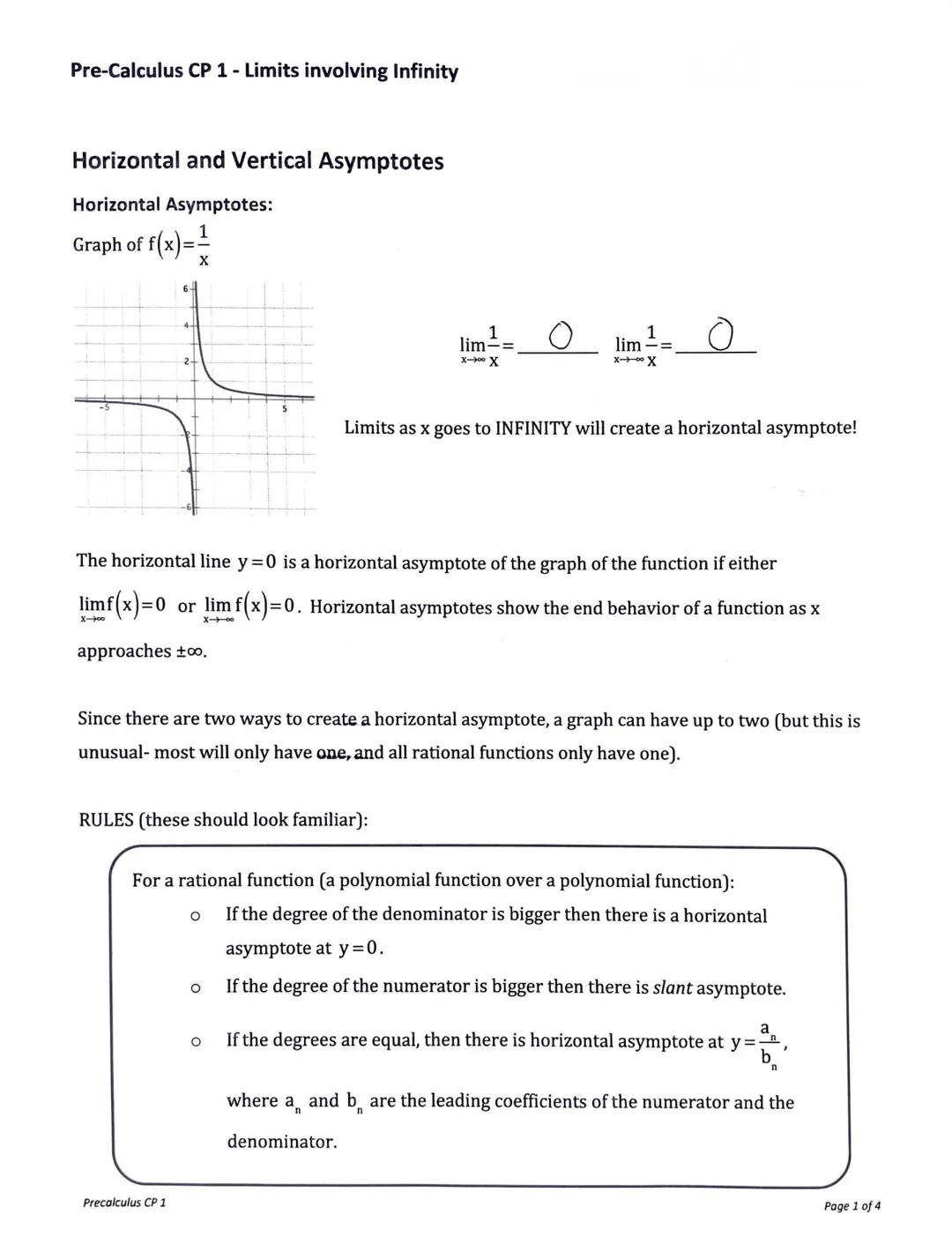 Pre-Calculus CP 1 - Limits involving Infinity
Horizontal and Vertical Asymptotes
Horizontal Asymptotes:
1
Graph of * f(x) = ¹
RULES (these s