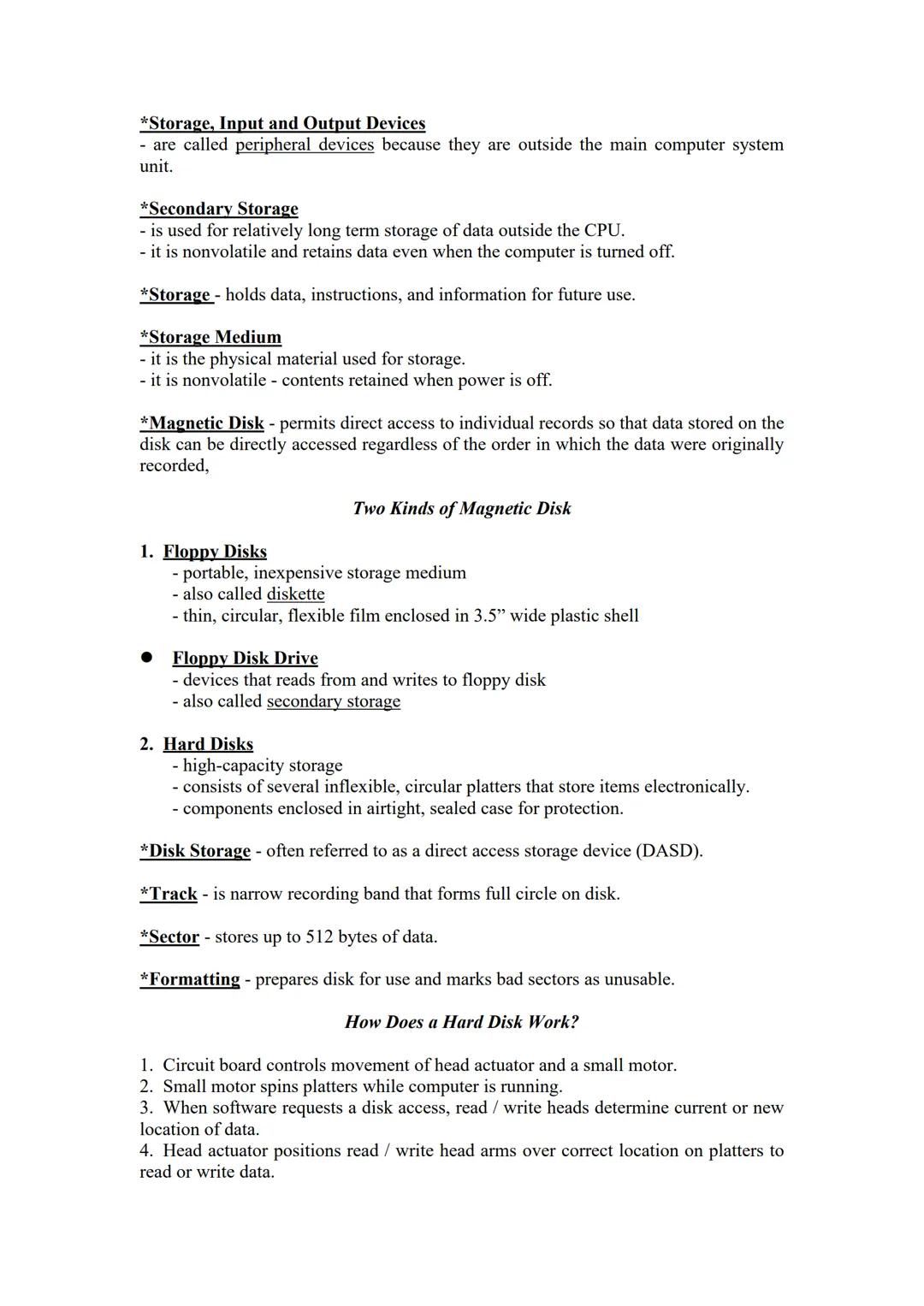 PARTS OF THE COMPUTER SYSTEM
Hardware Component of Computer Systems
*The CPU
manipulates raw data into more useful form and controls the oth