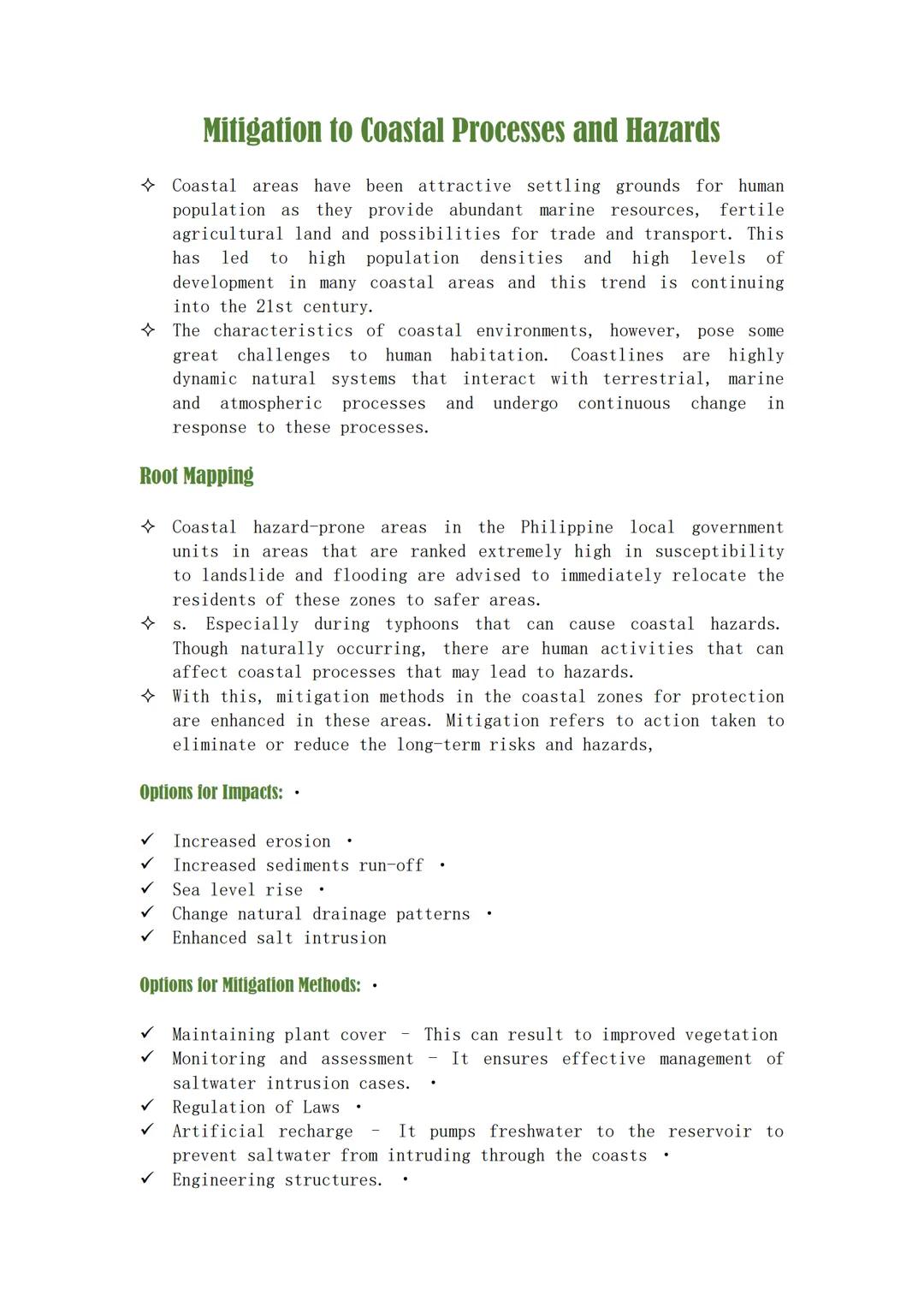 Mitigation to Coastal Processes and Hazards
Coastal areas have been attractive settling grounds for human
population as they provide abundan