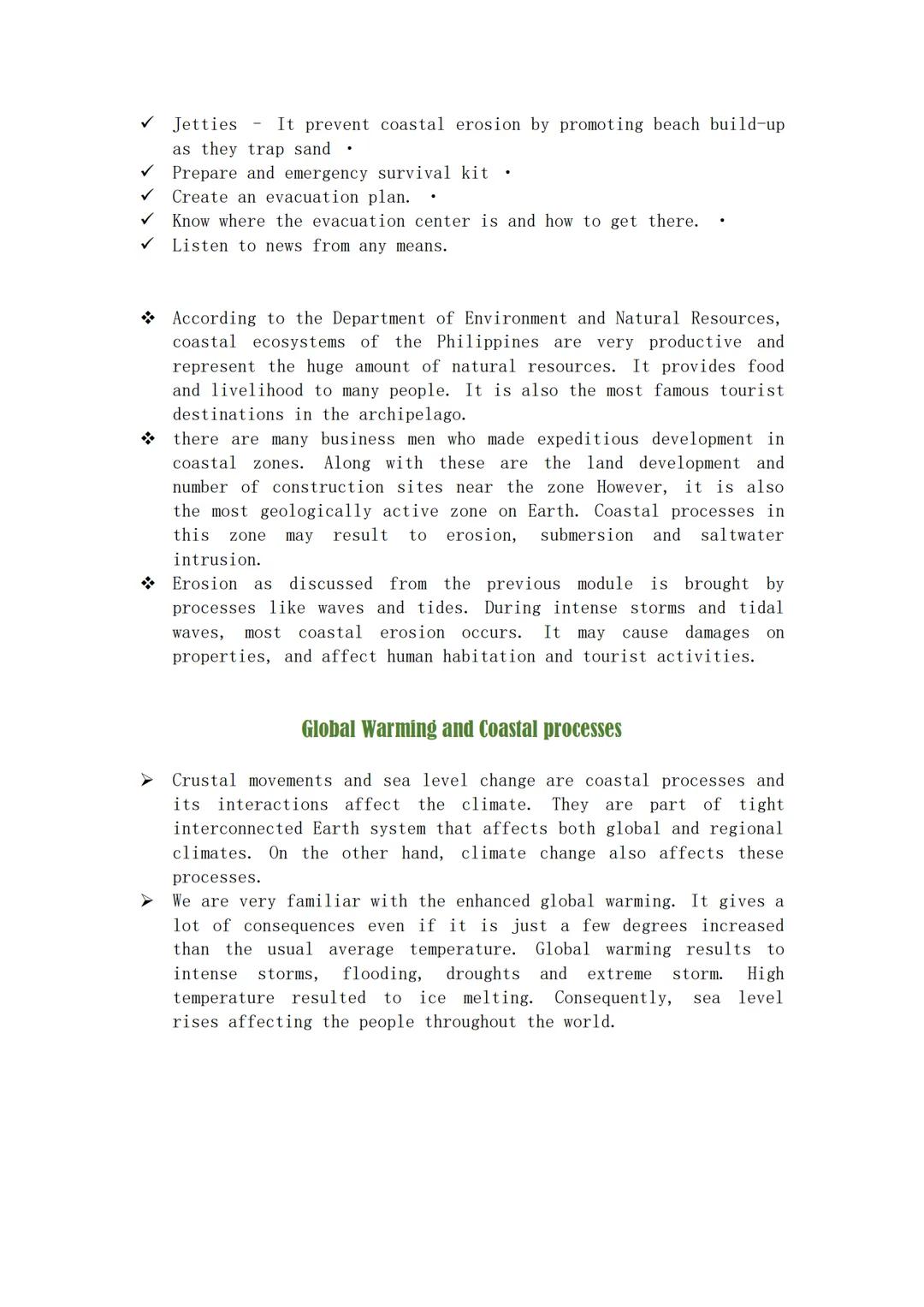 Mitigation to Coastal Processes and Hazards
Coastal areas have been attractive settling grounds for human
population as they provide abundan