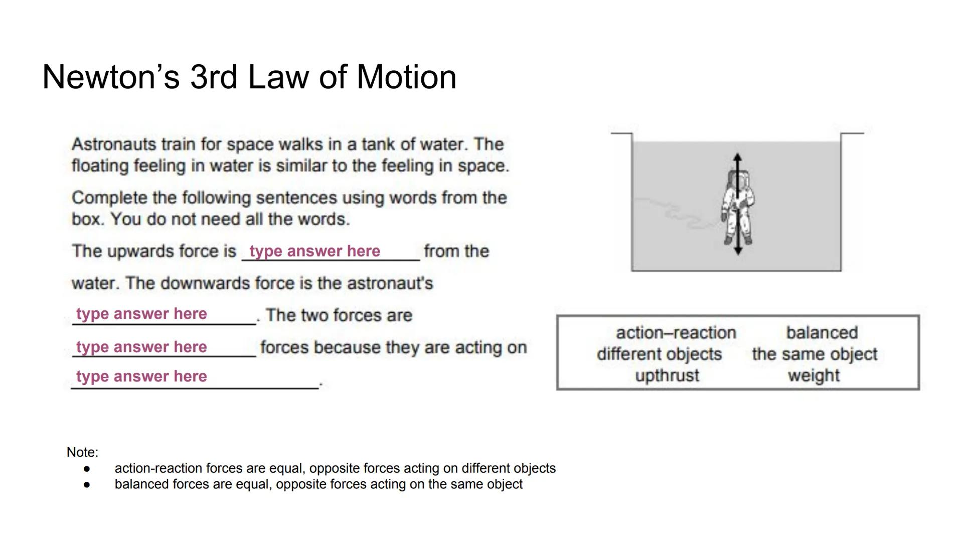 Applying Newton's 3rd Law of Motion
Reaction
Action
O
O
€ Action-Reaction
In the example to the right, the
action-reaction pair is shown by