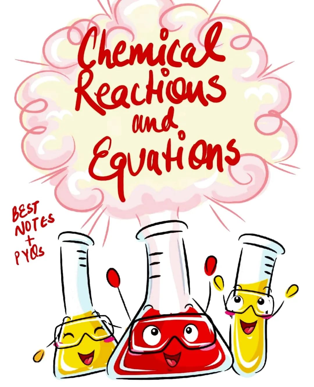 # Chemical
## Reactions
### and
## Equations
BEST
NOTES
+
PYQs Chemical Equation
-Balancing Chemical Equation
characteristics of chemical R
