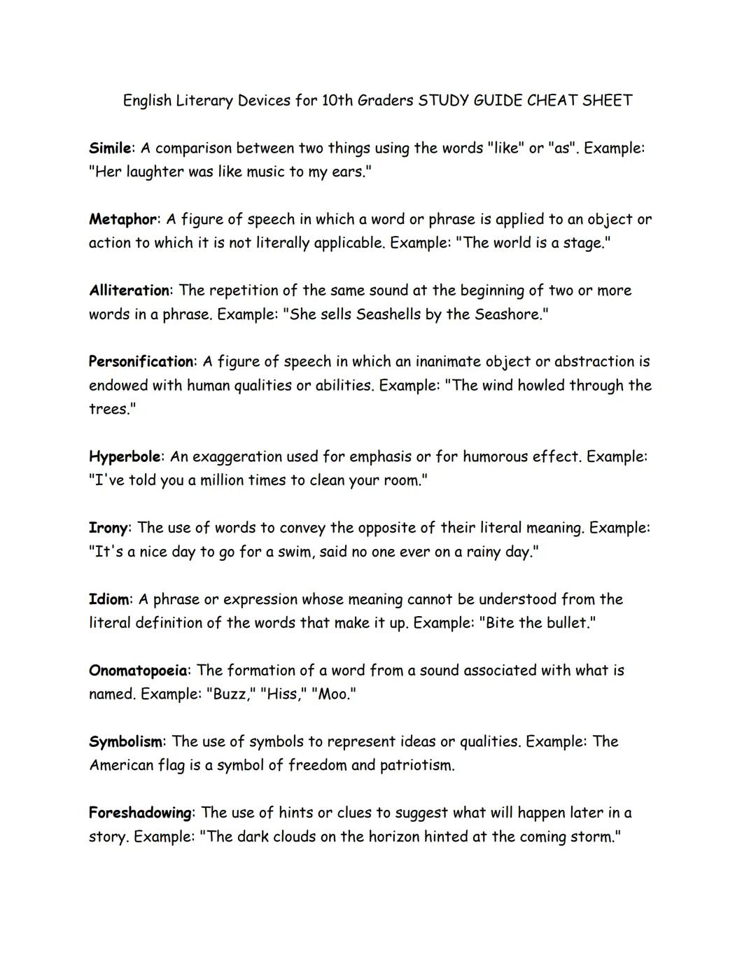 # English Literary Devices for 10th Graders STUDY GUIDE CHEAT SHEET
Simile: A comparison between two things using the words "like" or "as".