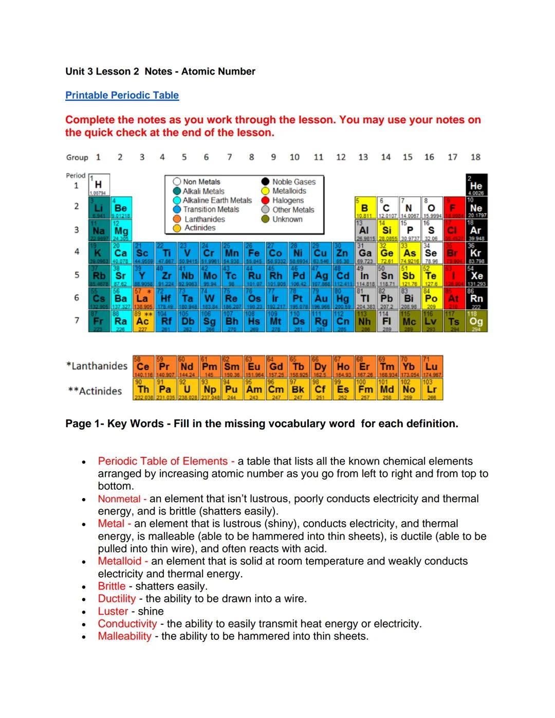 Unit 3 Lesson 2 Notes - Atomic Number
Printable Periodic Table
Complete the notes as you work through the lesson. You may use your notes on