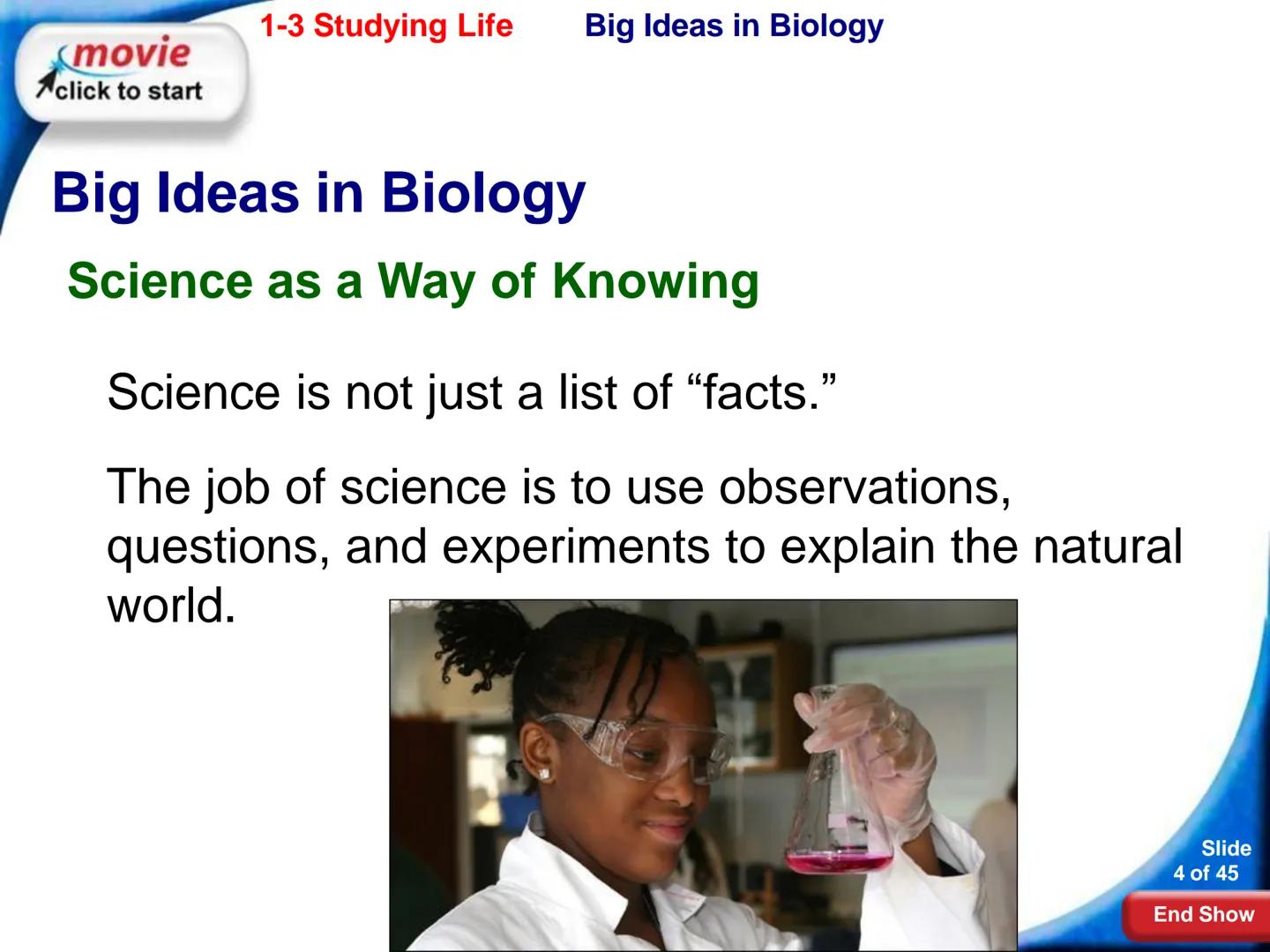 # 1-3 Studying Life
Slide
1 of 45
End Show # 1-3 Studying Life Characteristics of Living Things
What are some characteristics of living
t