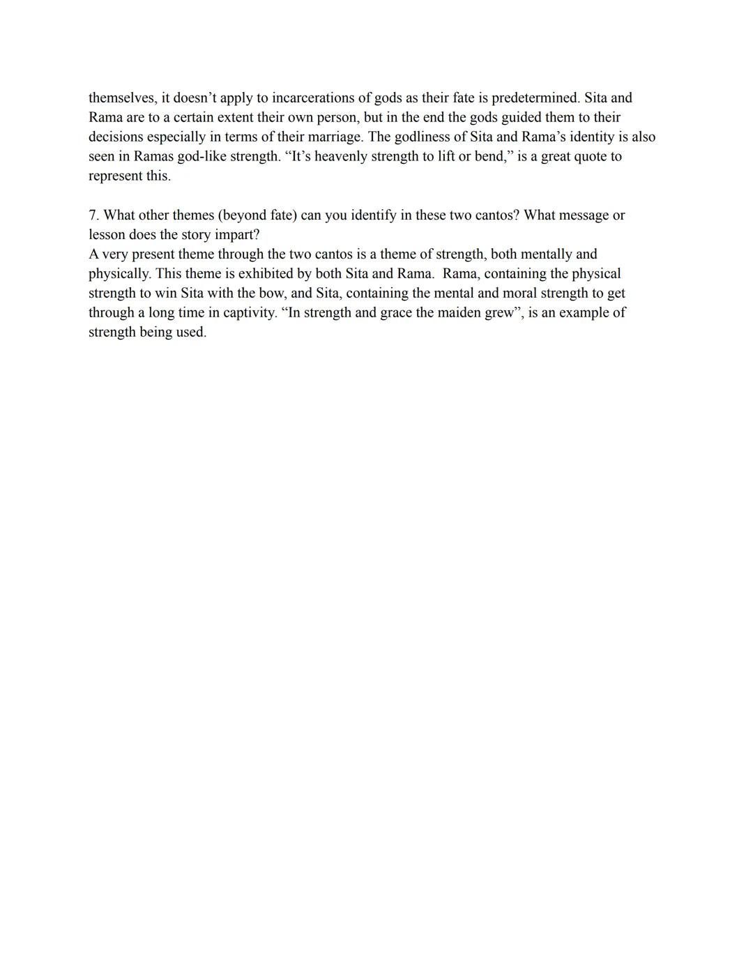 The Ramayana
1. Examine the ways in which the bow is set up to be much more than just a bow. What could it
symbolize?
The bow symbolizes the