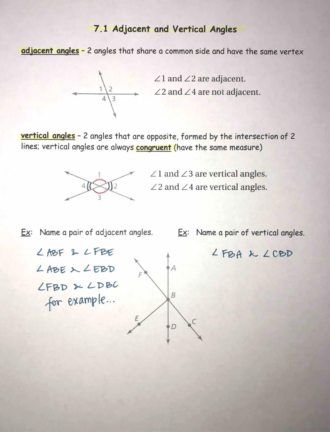 7.1 Adjacent and Vertical Angles
adjacent angles - 2 angles that share a common side and have the same vertex
+
1\2
43
vertical angles - 2 a
