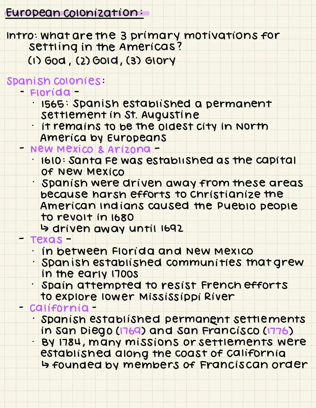 European colonization:
Intro: what are the 3 primary motivations for
settling in the Americas?
(1) God, (2) Gold, (3) Glory
Spanish Colonies